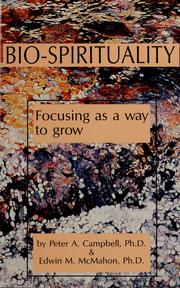 Cover of: Bio-spirituality by Peter A. Campbell
