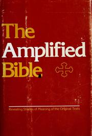 Cover of: The Amplified Bible: containing the amplified Old Testament and the amplified New Testament.