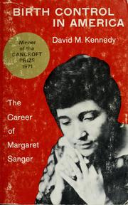Cover of: Birth control in America: the career of Margaret Sanger