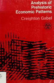 Cover of: Analysis of prehistoric economic patterns. by Creighton Gabel
