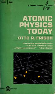 Cover of: Atomic physics today by Otto Robert Frisch