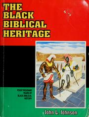 The black biblical heritage by Johnson, John L.