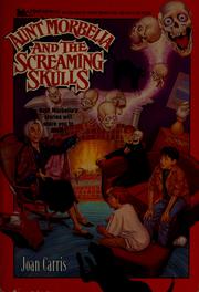 Cover of: Aunt Morbelia and the screaming skulls by Joan Davenport Carris