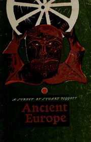 Cover of: Ancient Europe from the beginnings of agriculture to classical antiquity by Stuart Piggott
