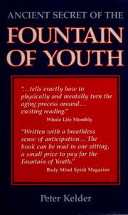 Cover of: Ancient secret of the "Fountain of Youth". by Peter Kelder