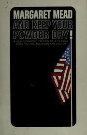 Cover of: And keep your powder dry: an anthropologist looks at America.