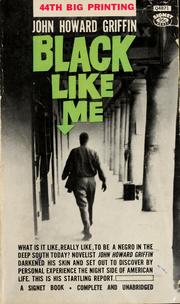 Black like me by John Howard Griffin, JOHN HOWARD GRIFFIN