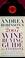 Cover of: Andrea Robinson's 2007 wine buying guide for everyone