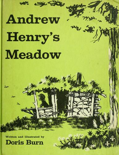 Andrew Henry's meadow. by Doris Burn