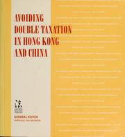 Cover of: Avoiding double taxation in Hong Kong and China