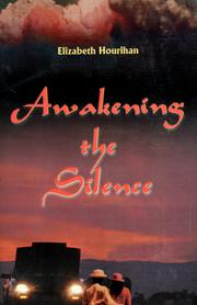 Cover of: Awakening the silence by Elizabeth Hourihan, Elizabeth Hourihan