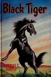 Cover of: Black Tiger: the story of a faithful horse.
