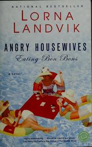 Cover of: Angry housewives eating bon bons by Lorna Landvik
