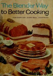 Cover of: The blender way to better cooking | Betty Sullivan