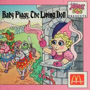 Jim Henson's Muppet Babies presents Baby Piggy, the living doll by Ellen Weiss