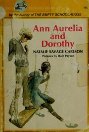 Cover of: Ann Aurelia and Dorothy. by Natalie Savage Carlson