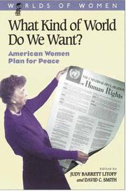 Cover of: What Kind of World Do We Want?: American Women Plan for Peace