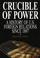 Cover of: Crucible of power
