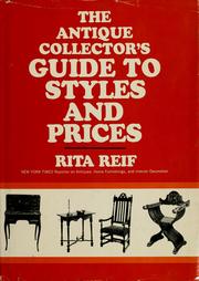 Cover of: The antique collector's guide to styles and prices. by Rita Reif