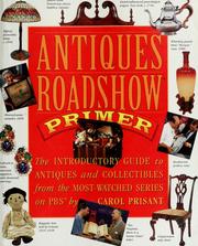 Cover of: Antiques roadshow primer: the introductory guide to antiques and collectibles from the most-watched show on PBS