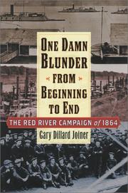 Cover of: One damn blunder from beginning to end: the Red River Campaign of 1864