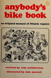Cover of: Anybody's bike book: an original manual of bicycle repairs.