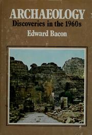 Cover of: Archaeology: discoveries in the 1960's. by Edward Bacon, Edward Bacon