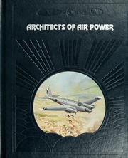 Cover of: Architects of Air Power (The Epic of Flight) by David Nevin