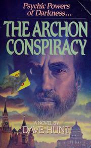 Cover of: The Archon conspiracy by Dave Hunt