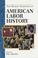 Cover of: The Human Tradition in American Labor History (Human Tradition in America)