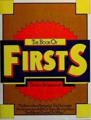 Cover of: The book of firsts by Patrick Robertson, Patrick Robertson