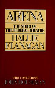 Arena by Hallie Flanagan, John Houseman (foreword)