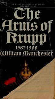Cover of: The arms of Krupp, 1587-1968 by William Manchester