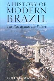 Cover of: A History of Modern Brazil: The Past Against the Future (Latin American Silhouettes)