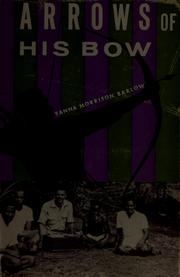 Arrows of His bow  by Sanna Morrison Barlow