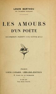 Cover of: Les amours du̕n poète: documents inédits sur Victor Hugo.