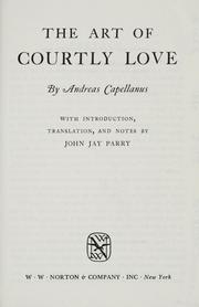 The art of courtly love by André le chapelain.