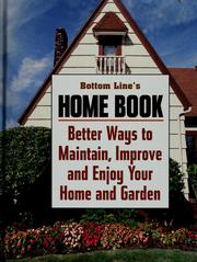 Cover of: Bottom Line's home book: Better ways to maintain, improve and enjoy your home and garden