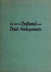 Cover of: The art of driftwood and dried arrangements