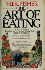 Cover of: The art of eating by M. F. K. Fisher
