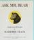 Cover of: Ask Mr. Bear