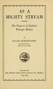 Cover of: As a mighty stream: the progress of Judaism through history.