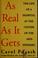 Cover of: As real as it gets