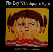 Cover of: The boy with square eyes by Juliet Snape