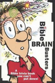 Cover of: Bible brain busters by [edited by Christopher D. Hudson ; contributors, Greg Asimakoupoulos ... [et al.]]