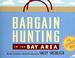 Cover of: Bargain hunting in the Bay Area.