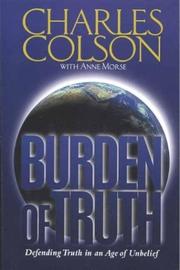 Cover of: Burden of Truth by Charles W. Colson