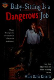 Cover of: Baby-sitting is a dangerous job by Willo Davis Roberts
