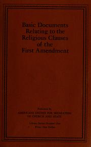 Cover of: Basic documents relating to the religious clauses of the First amendment. by 
