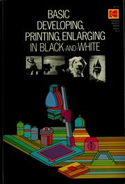 Cover of: Basic developing, printing, enlarging in black-and-white.